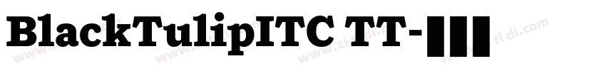 BlackTulipITC TT字体转换